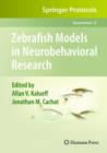 Zebrafish Models in Neurobehavioral Research - Book