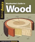 Woodworker's Guide to Wood (Back to Basics) : Straight Talk for Today's Woodworker - eBook