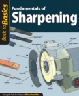 Fundamentals of Sharpening (Back to Basics) : Straight Talk for Today's Woodworker - eBook