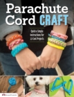 Parachute Cord Craft : Quick & Simple Instructions for 22 Cool Projects - eBook