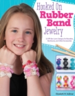 Hooked on Rubber Band Jewelry : 12 Off-the-Loom Designs for Bracelets, Necklaces, and Other Accessories - eBook