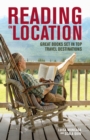 Reading on Location : Great Books Set in Top Travel Destinations - eBook