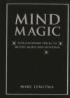 Mind Magic : Extraordinary Tricks to Mystify, Baffle and Entertain - eBook
