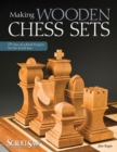 Making Wooden Chess Sets : 15 One-of-a-Kind Projects for the Scroll Saw - eBook