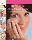 Professional Manicure and Pedicure : The Complete Guide to Professional Results - eBook