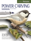 Power Carving Manual, Updated and Expanded Second Edition : Tools, Techniques, and 22 All-Time Favorite Projects - eBook