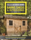 Ultimate Guide: Barns, Sheds & Outbuildings, Updated 4th Edition : Step-by-Step Building and Design Instructions Plus Plans to Build More Than 100 Outbuildings - eBook