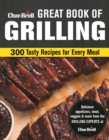 Char-Broil Great Book of Grilling : 300 Tasty Recipes for Every Meal - eBook
