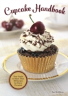 Cupcake Handbook : Your Guide to More Than 80 Recipes for Every Occasion - eBook