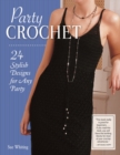 Party Crochet : 24 Stylish Designs for Any Party - eBook