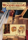 The Complete Book of Woodworking : Step-by-step Guide to Essential Woodworking Skills, Techniques and Tips - eBook