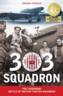 303 Squadron : The Legendary Battle of Britain Fighter Squadron - Book