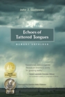 Echoes of Tattered Tongues : Memory Unfolded - Book