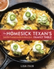 The Homesick Texan's Family Table : Lone Star Cooking from My Kitchen to Yours [A Cookbook] - Book