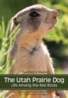 The Utah Prairie Dog : Life among the Red Rocks - Book