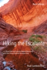 Hiking the Escalante : In the Grand Staircase-Escalante National Monument and the Glen Canyon National Recreation Area - Book