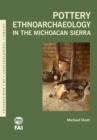 Pottery Ethnoarchaeology in the Michoacan Sierra - Book
