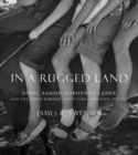 In a Rugged Land : Ansel Adams, Dorothea Lange, and the Three Mormon Towns Collaboration, 1953-1954 - Book