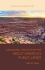 Debunking Creation Myths about America's Public Lands - Book