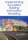Building Information Modeling: A Guide to Implementation - Book