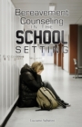 Bereavement Counseling in the School Setting - Book