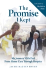 The Promise I Kept : My Journey With Dad From Home Care Through Hospice - Book
