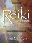The Reiki Teacher's Manual - Second Edition : A Guide for Teachers, Students, and Practitioners - Book
