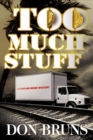 Too Much Stuff : A Novel - Book
