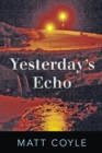 Yesterday's Echo : A Novel - Book