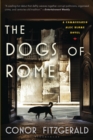 The Dogs of Rome : A Commissario Alec Blume Novel - eBook