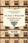 The Book of William : How Shakespeare's First Folio Conquered the World - eBook