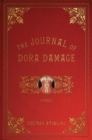 The Journal of Dora Damage : A Novel - eBook