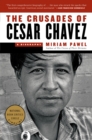 The Crusades of Cesar Chavez : A Biography - Book