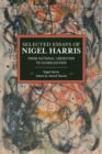Selected Essays Of Nigel Harris : From National Liberation to Globalisation - Book
