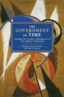 The Government Of Time : Theories of Plural Temporality in the Marxist Tradition - Book