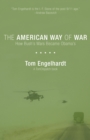 The American Way Of War : How the Empire Brought Itself to Ruin - Book