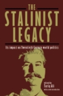 The Stalinist Legacy : Its Impact on 20th-Century World Politics (Second Edition) - Book