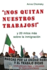 "!Nos Quitan Nuestros Trabajos!" : y 20 mitos mas sobre la inmigracion - eBook