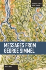 Messages From Georg Simmel : Studies in Critical Social Sciences, Volume 49 - Book