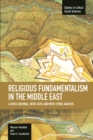 Religious Fundamentalism In The Middle East: A Cross-national, Inter-faith, And Inter-ethnic Analysis : Studies in Critical Social Sciences, Volume 51 - Book