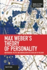 Max Weber's Theory Of Personality: Individuation, Politics And Orientalism In The Sociology Of Religion : Studies in Critical Social Sciences, Volume 56 - Book