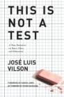 This Is Not A Test : A New Narrative on Race, Class, and Education - eBook