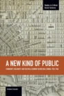 New Kind Of Public, A: Community, Solidarity, And Political Economy In New Deal Cinema, 1935-1948 : Studies in Critical Social Sciences, Volume 69 - Book