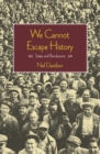 We Cannot Escape History : States and Revolutions - eBook