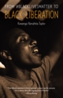From #blacklivesmatter To Black Liberation - Book