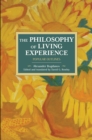 The Philosophy Of Living Experience: Popular Outlines : Historical Materialism Volume 111 - Book