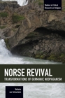 Norse Revival: Transformations Of Germanic Neopaganism : Studies in Critical Research on Religion - Book