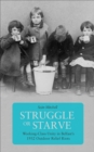 Struggle or Starve : Working-Class Unity in Belfast's 1932 Outdoor Relief Riots - eBook