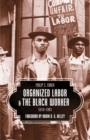 Organized Labor And The Black Worker : 1619-1981 - Book