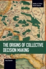 The Origins Of Collective Decision Making - Book